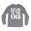 outlaws to the end 4 Long Sleeve Shirts
