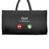 God is calling you Weekender Totes