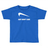just don't care Toddler T-shirt