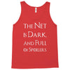 the net is dark and full of spoilers Tank Top