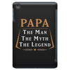 papa the man the myth the legend iPad Mini Case