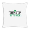 drink up bitches Throw Pillow