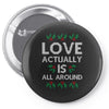 Love Actually Is All Around Ugly Christmas for dark Pin-back button