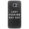 Lady Fucking Gay Gay Samsung Galaxy S7 Edge