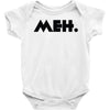 meh Baby Onesie