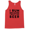 i run because i really like beer Tank Top