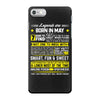 Legends Are Born In May iPhone 7 Case