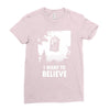 i want to believe Ladies Fitted T-Shirt