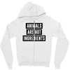 animals are not ingredients Zipper Hoodie