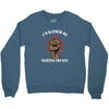id rather be fighting the man Crewneck Sweatshirt
