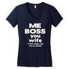 me boss you wife Women's V-Neck T-Shirt