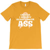 Careful I Already Kicked Cancer Ass T-Shirt
