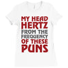 my head hertz from these puns Ladies Fitted T-Shirt
