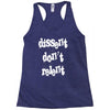 dissent dont relent Racerback Tank