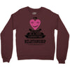 I Am Actually In A Very Commited Relationship Crewneck Sweatshirt