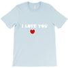 i love you (2) T-Shirt