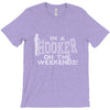 i'm a hooker on the weekends T-Shirt