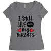 I Still Live With My Parents Women's Triblend Scoop T-shirt
