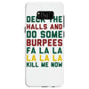 deck the halls and do some burpees Samsung Galaxy S8