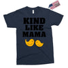 Kind As A Mother Exclusive T-shirt