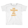 free candy Toddler T-shirt
