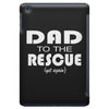 dad to the rescue iPad Mini