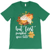 but first pumpkin spice latte, T-Shirt