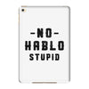 No Hablo Stupid iPad Mini 4