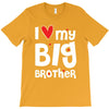 I Love My Big Brother T-Shirt