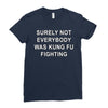 surely not everybody was kung fu fighting Ladies Fitted T-Shirt