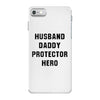 Husband Daddy Protector Hero iPhone 7 Case