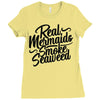real mermaids smoke seaweed Ladies Fitted T-Shirt