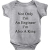 not only im an engineer im also a king Baby Onesie