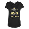 the best kind of mom raises a teacher. gift for mom. Maternity Scoop Neck T-shirt