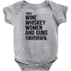 Wine Whiskey Women And Guns Infant Clothing