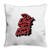 do what they won't Throw Pillow