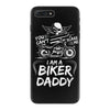 You Cant Scare Me I am Biker Daddy iPhone 7 Plus Case