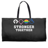 Stronger Together Weekender Totes