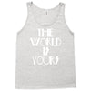 the world is yours Tank Top