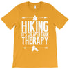 hiking it's cheaper than therapy T-Shirt