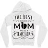 the best kind of mom raises a teacher Zipper Hoodie