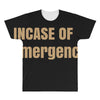 incase of emergency All Over Men's T-shirt