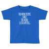 the more people i meet the more i love my dog Toddler T-shirt