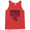 Zombies Eat Brains Dont Worry You Are Safe Tank Top