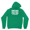 sometimes i wake up grumpy Hoodie