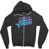 radical dude! Zipper Hoodie