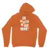 kitten me right now Unisex Hoodie