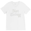not today V-Neck Tee