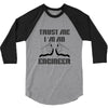 i'm an engineer 3/4 Sleeve Shirt