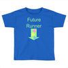 future runner Toddler T-shirt